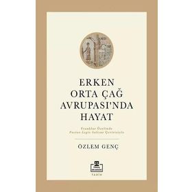 Timaş Akademi Erken Orta Çağ Avrupasında Hayat Kitap