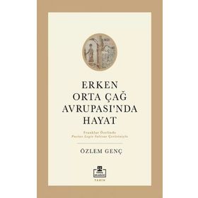 Timaş Akademi Erken Orta Çağ Avrupasında Hayat Kitap