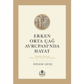 Timaş Akademi Erken Orta Çağ Avrupasında Hayat Kitap