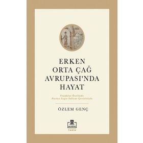 Timaş Akademi Erken Orta Çağ Avrupasında Hayat Kitap