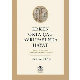 Timaş Akademi Erken Orta Çağ Avrupasında Hayat Kitap