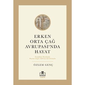 Timaş Akademi Erken Orta Çağ Avrupasında Hayat Kitap
