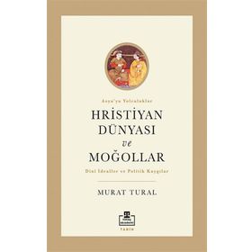 Timaş Akademi Hristiyan Dünyası ve Moğollar