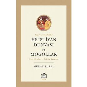 Timaş Akademi Hristiyan Dünyası ve Moğollar