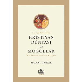 Timaş Akademi Hristiyan Dünyası ve Moğollar