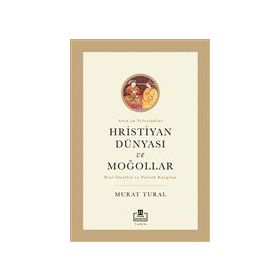 Timaş Akademi Hristiyan Dünyası ve Moğollar