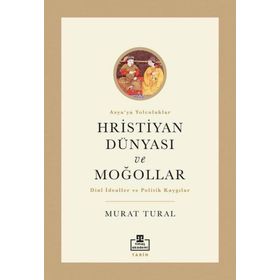 Timaş Akademi Hristiyan Dünyası ve Moğollar
