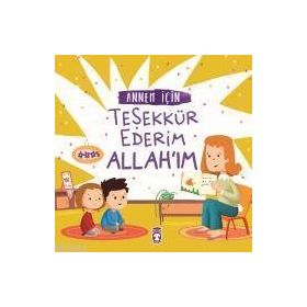 Timaş Çocuk Annem İçin Teşekkür Ederim Allahım