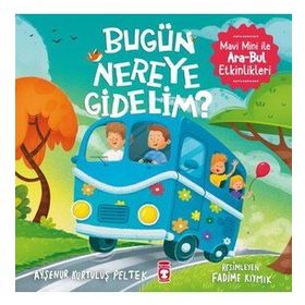 Timaş Çocuk Bugün Nereye Gidelim?