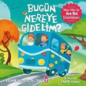 Timaş Çocuk Bugün Nereye Gidelim?
