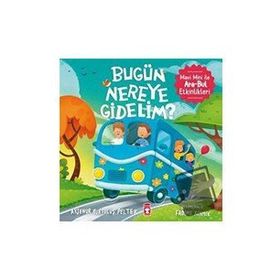 Timaş Çocuk Bugün Nereye Gidelim?