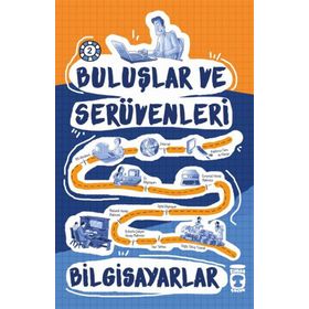 Timaş Çocuk - Buluşlar ve Serüvenleri - Bilgisayar