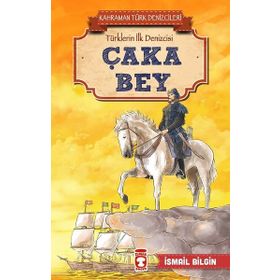 Timaş Çocuk Çaka Bey-Kahraman Türk Denizcileri Kitap