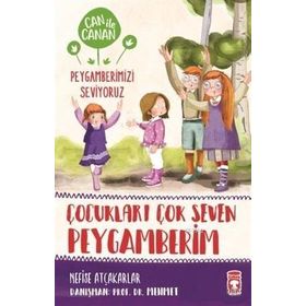 Timaş Çocuk Çocukları Çok Seven Peygamberim-Can ile Canan Peygamberimizi Seviyoruz