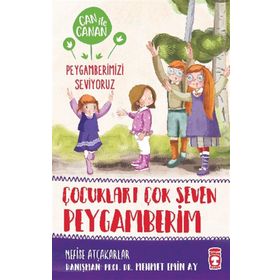 Timaş Çocuk Çocukları Çok Seven Peygamberim-Can ile Canan Peygamberimizi Seviyoruz