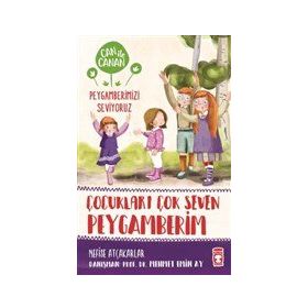 Timaş Çocuk Çocukları Çok Seven Peygamberim-Can ile Canan Peygamberimizi Seviyoruz
