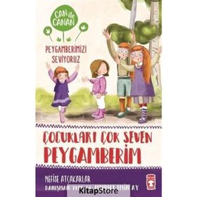 Timaş Çocuk Çocukları Çok Seven Peygamberim-Can ile Canan Peygamberimizi Seviyoruz