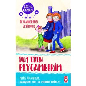 Timaş Çocuk Dua Eden Peygamberim - Can İle Canan Peygamberimizi Seviyoruz