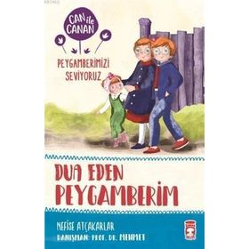 Timaş Çocuk Dua Eden Peygamberim - Can İle Canan Peygamberimizi Seviyoruz