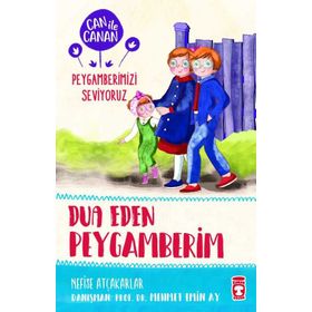 Timaş Çocuk Dua Eden Peygamberim - Can İle Canan Peygamberimizi Seviyoruz