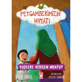 Timaş Çocuk Elçilere Verilen Mektup - Peygamberimizin Hayatı
