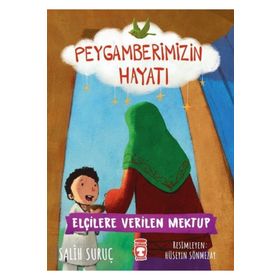 Timaş Çocuk Elçilere Verilen Mektup - Peygamberimizin Hayatı