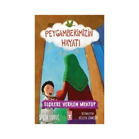 Timaş Çocuk Elçilere Verilen Mektup - Peygamberimizin Hayatı