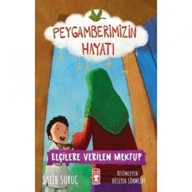 Timaş Çocuk Elçilere Verilen Mektup - Peygamberimizin Hayatı