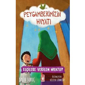 Timaş Çocuk Elçilere Verilen Mektup - Peygamberimizin Hayatı
