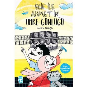 Timaş Çocuk - Elif ile Ahmet'in Umre Günlüğü