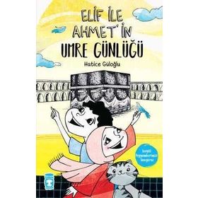 Timaş Çocuk - Elif ile Ahmet'in Umre Günlüğü
