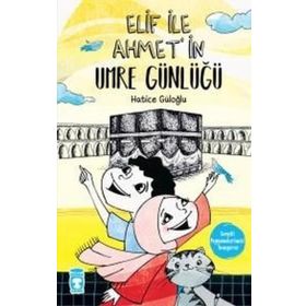 Timaş Çocuk - Elif ile Ahmet'in Umre Günlüğü