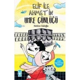 Timaş Çocuk - Elif ile Ahmet'in Umre Günlüğü