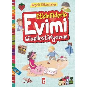 Timaş Çocuk Etkinliklerle Evimi Güzelleştiriyorum