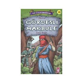 Timaş Çocuk Gördesli Makbule - Kurtuluşun Kahramanları 3 Kitap