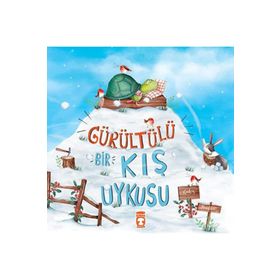 Timaş Çocuk Gürültülü Bir Kış Uykusu Kitap