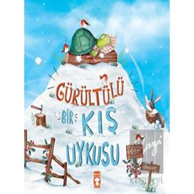Timaş Çocuk Gürültülü Bir Kış Uykusu Kitap