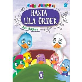 Timaş Çocuk Hasta Lila Ördek - Mini Masallar 4 (37) Kitap