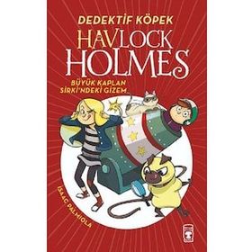 Timaş Çocuk Havlock Holmes - Büyük Kaplan Sirkindeki Gizem Kitap