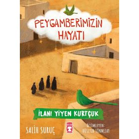 Timaş Çocuk İlanı Yiyen Kurtçuk - Peygamberimizin Hayatı