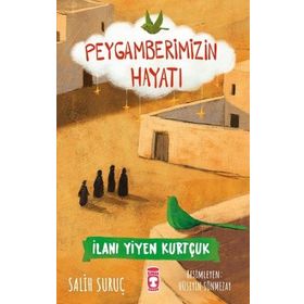 Timaş Çocuk İlanı Yiyen Kurtçuk - Peygamberimizin Hayatı