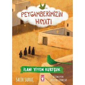 Timaş Çocuk İlanı Yiyen Kurtçuk - Peygamberimizin Hayatı