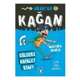 Timaş Çocuk Kağan - Göldeki Hayalet Kim? Kitap