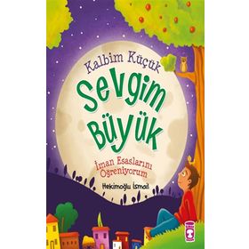 Timaş Çocuk Kalbim Küçük Sevgim Büyük Kitap