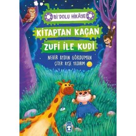 Timaş Çocuk Kitaptan Kaçan Zufi ile Kudi - Bi' Dolu Hikâye