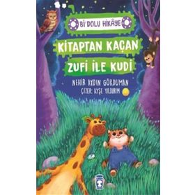 Timaş Çocuk Kitaptan Kaçan Zufi ile Kudi - Bi' Dolu Hikâye