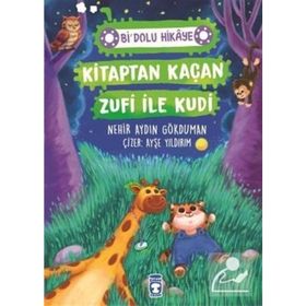 Timaş Çocuk Kitaptan Kaçan Zufi ile Kudi - Bi' Dolu Hikâye