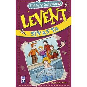 Timaş Çocuk - Levent Türkiye'yi Geziyorum - 05 Levent Sivast'a