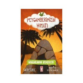 Timaş Çocuk Mağaranın Bekçileri - Peygamberimizin Hayatı