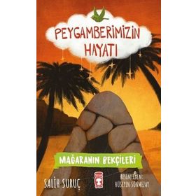 Timaş Çocuk Mağaranın Bekçileri - Peygamberimizin Hayatı